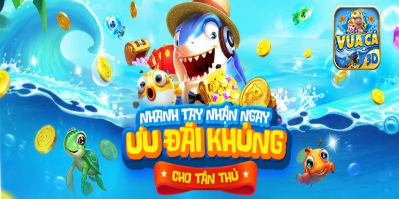 Nhận nhiều ưu đãi cực khủng khi chơi vua bắn cá 3D